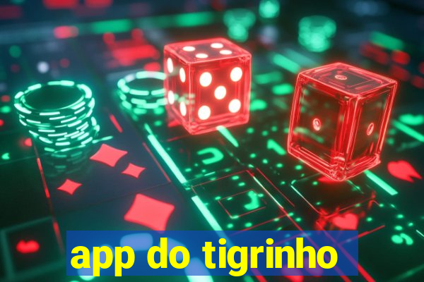 app do tigrinho